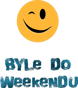 Koszulka damska - byle do weekendu