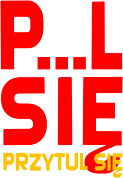 Koszulka P...L SIĘ - przytul się