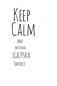 keep calm and watching i ś męska