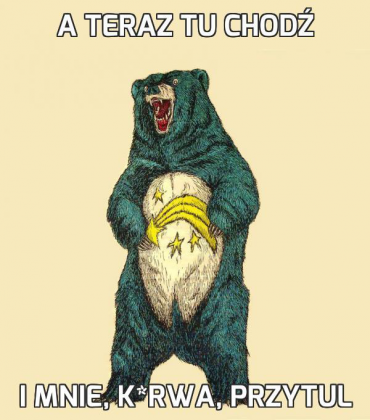 a teraz tu chodź
