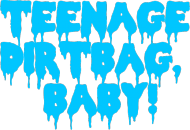 Teenage Dirtbag (dla pań)