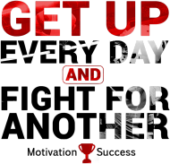GET UP EVERY DAY