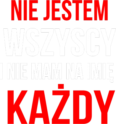 Nie Każdy Nie Wszyscy