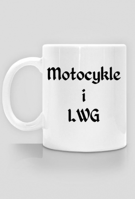 Kubek "Motocykle i LWG" - Motocykle i LWG