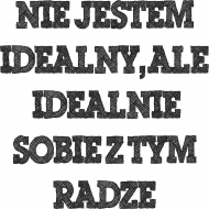 Nie jestem idealny * Męska *