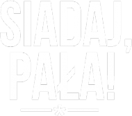 Siadaj, pała!
