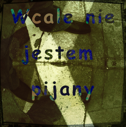 Nie jestem Pijany!