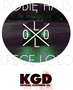 ROBIĘ HAJS X KRĘCE LOLO CLASSIC - nadruk