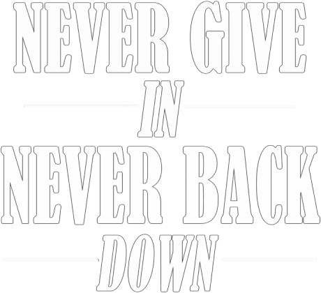 Bluza Never Back Down, Never Give In