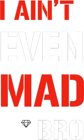 Koszulka z nadrukiem "I ain't even mad bro" RUBYWEAR