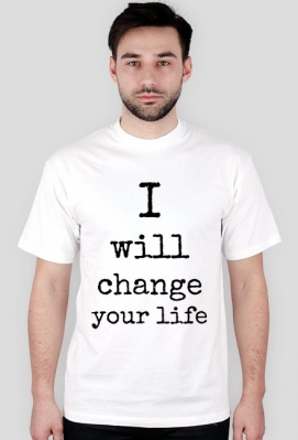 I WILL CHANGE YOUR LIFE - Tomasz De La Fromage
