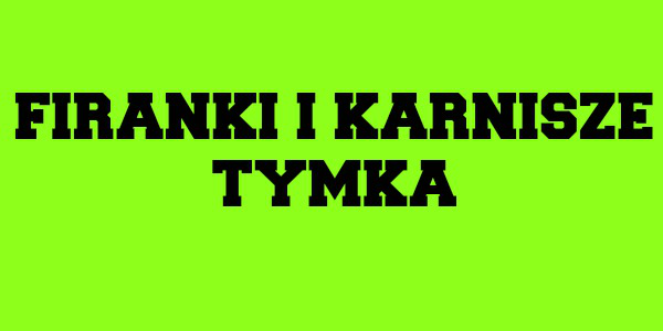 Koszulecka Firanki i Karnisze Tymka