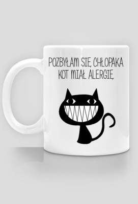 Kubek pozbyłam się chłopaka kot miał alergię - MILCZINS