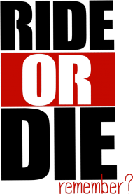 RIDE OR DIE