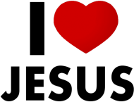 I love Jesus