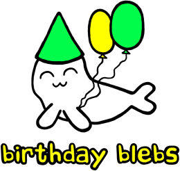 Birthday Blebs