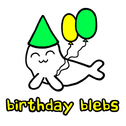 Birthday Blebs