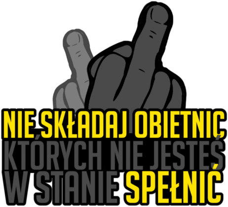 KOSZULKA "NIE SKŁADAJ OBIETNIC..."