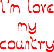 I'm love my country