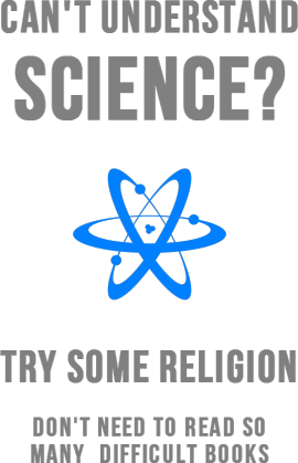 Can't understand science? Try some religion. Don't need to read so many  difficult books