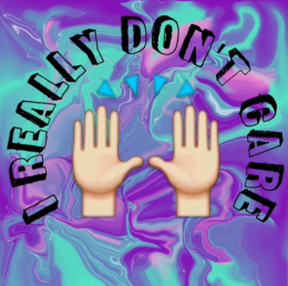 Really dont care