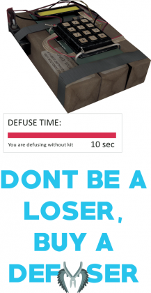 Don't be a loser buy a defuser