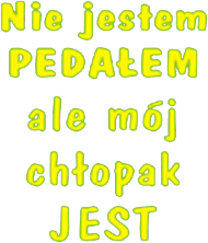 Nie jestem pedałem