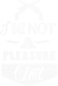 I'm not a pleasure unit