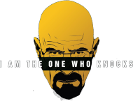 I am the one who knocks