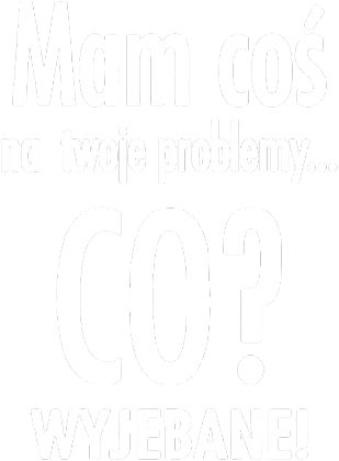 Mam coś ...