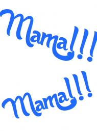 Mama!!!