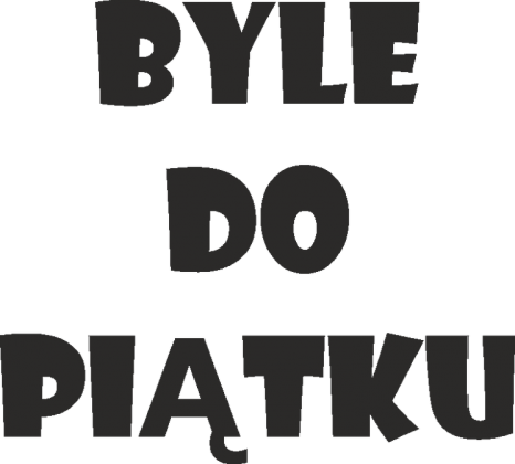 Koszulka męska - Byle Do Piątku - NWK