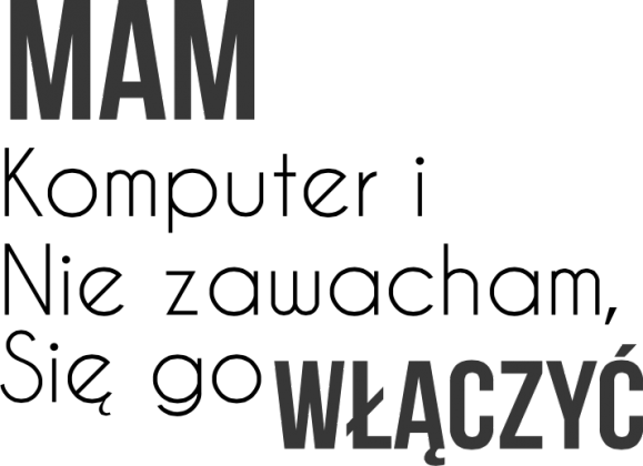 Bluza-mam komputer i nie zawacham sie go włączyć