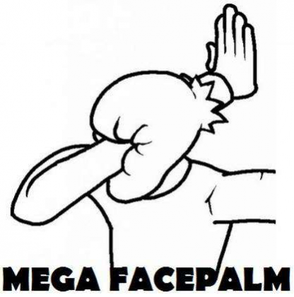 Mega facepalm