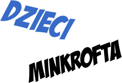 DZIECI MINKROFTA