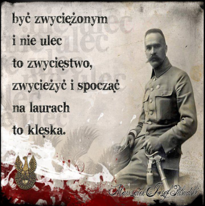Cytat WIelkiego Bohatera i Patioty Polski.