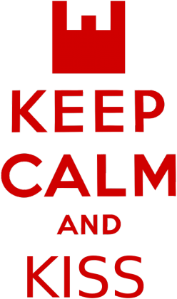 Keep Calm and Kiss