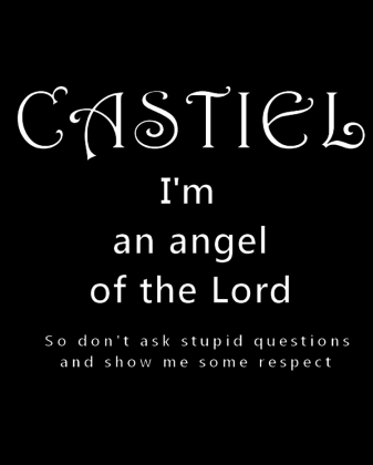 Supernatural "Castiel I'm an angel of the Lord" FRONT and BACK