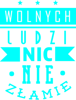 Wolnych ludzi nic nie złamie 8