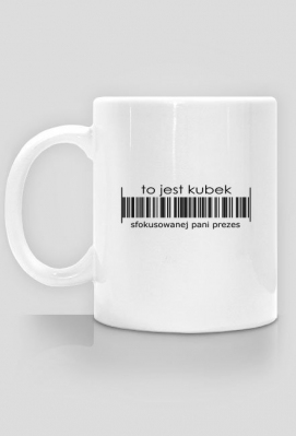 kubek sfokusowanej pani prezes - CorpoWear- sklep dla korpoludków