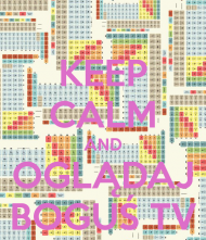Koszulka "Keep Calm and Oglądaj Boguś TV"