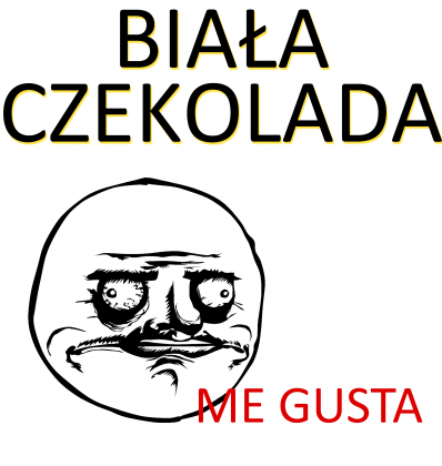 Biała czekolada me gusta