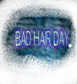 Bad Day Hair
