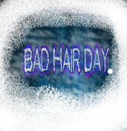 Bad Day Hair