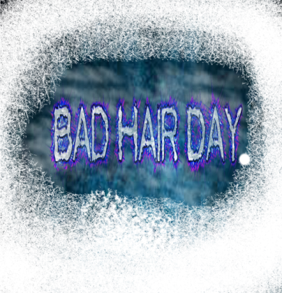 Bad Day Hair