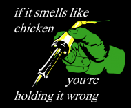 If it smells like chicken