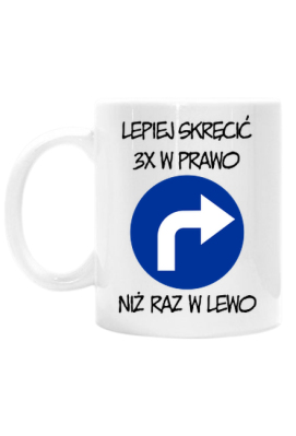 Lepiej 3x w prawo (kubek) cg - Dealer Koszulek