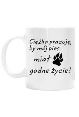 Ciężko pracuję - PIES (kubek) cg - POMAGAM - koszulki charytatywne