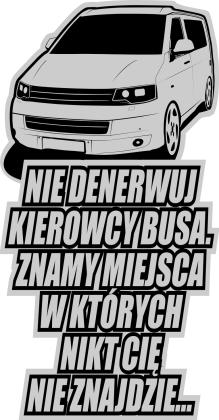 T5 - Nie denerwuj kierowcy busa (bluza damska kaptur)