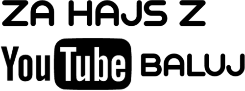 Za hajs z YouTube baluj